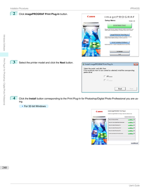 Page 2402
Click imagePROGRAF Print Plug-In button.3

Selecttheprintermodelandclickthe Nextbutton.
4
Clickthe InstallbuttoncorrespondingtothePrintPlug-InforPhotoshop/DigitalPhotoProfessionalyouareus-
ing.
