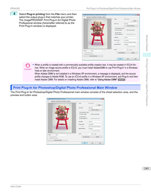 Page 2454
Select Plug-in printing fromtheFilemenuandthen
selecttheoutputplug-inthatmatchesyourprinter. TheimagePROGRAFPrintPlug-InforDigitalPhoto
Professionalwindow(hereinafterreferredtoasthe
PrintPlug-Inwindow)isdisplayed.Important
