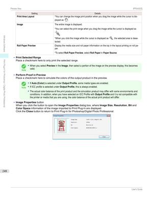 Page 248SettingDetailsPrint Area Layout*Youcanchangetheimageprintpositionwhenyoudragtheimagewhilethecursorisdis-playedas.ImageTheentireimageisdisplayed.

*Youcanselecttheprintrangewhenyoudragtheimagewhilethecursorisdisplayedas.*Whenyouclicktheimagewhilethecursorisdisplayedas,theselectedareaisdese-lected.Roll Paper PreviewDisplaythemediasizeandrollpaperinformationonthetopinthelayoutprintingonrollpa-per.

*ToselectRoll Paper...