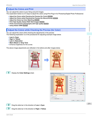 Page 271Adjust the Colors and PrintAdjust the Colors and Print
Youcanadjustthecolorstoyourlikingandprintimages.
Theexplanationbelowison6waystoadjustthecolorsusingPrintPlug-InforPhotoshop/DigitalPhotoProfessional.
