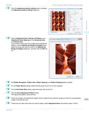 Page 2792
Clickthe Adjustment pattern setting buttontodisplay
the Adjustment pattern setting dialogbox.3

Setthe Adjustment Item ,Number of Patterns ,and
Adjustment Value Spacing fortheHorizontal Axis
and Vertical Axis .
Ifyouwanttocheckpartofanimageastheadjustment
pattern,clickthe Specify the Range of Images button,
selecttherangeyouwanttocheckinthe Specify the
Range of Images dialogbox,andthenclickthe OKbut-
ton.
4
Set Rotate 90 degrees ,Pattern Size...