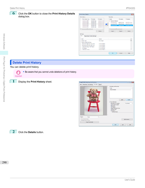 Page 2906
Clickthe OKbuttontoclosethe Print History Details
dialogbox.
Delete Print HistoryDelete Print History
Youcandeleteprinthistory.
Important
