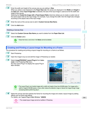 Page 3012
EnterthewidthandheightofthecanvassizeyouareaddinginSize.
Whenyouselectasizedisplayedinthe Paper Size List,thevaluesaredisplayedinthe WidthandHeight in
the Size field.When Input Image Size isselected,thesizeoftheinputimageisusedas-isforthewidthand
heightofthecanvas.
Selectingthe Create the Image with a Fixed Aspect Ratio checkboxallowsyoutocreateacustomsizeat...