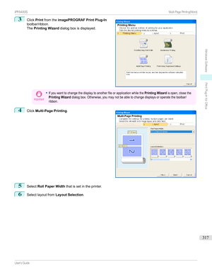 Page 3173
Click Printfromthe imagePROGRAF Print Plug-In
toolbar/ribbon.
The Printing Wizard dialogboxisdisplayed.Important
