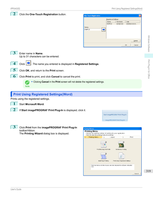 Page 3192
Clickthe One-Touch Registration button.3
EnternameinName.
Upto31characterscanbeentered.
4
Click.Thenameyouenteredisdisplayedin Registered Settings.
5
ClickOK,andreturntothe Printscreen.
6
Click Printtoprint,andclick Canceltocanceltheprint.
Note
