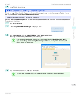Page 3219
PressPrinttostartprinting.
Portrait Orientation/Landscape Orientation(Word)Portrait Orientation/Landscape Orientation(Word)
Printtotheedgeoftherollwidth.Youcanprintlargeexhibitsandposters,orprinttheLandscapeorPortraitOrienta-
tionPageSizesmadeinthe Large-Format Printing Wizard .
CreatePageSizeinPortraitorLandscapeOrientation.
Usethe Large-Format Printing Wizard tocreateportraitpagesizesforPotraitOrientation,andlandscapepagesizes...