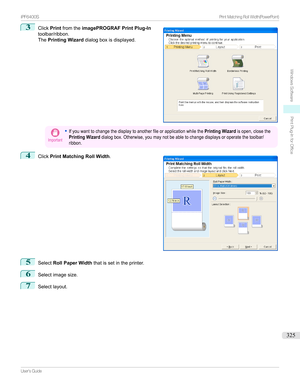 Page 3253
Click Printfromthe imagePROGRAF Print Plug-In
toolbar/ribbon.
The Printing Wizard dialogboxisdisplayed.Important
