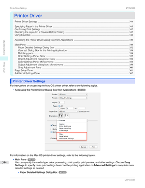 Page 344PrinterDriverPrinterDriver
PrinterDriverSettings ..........................................................................................................................................344
SpecifyingPaperinthePrinterDriver ................................................................................................................... 345
ConfirmingPrintSettings...