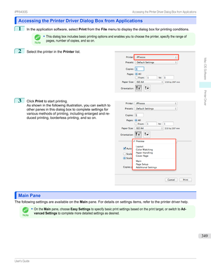 Page 349Accessing the Printer Driver Dialog Box from ApplicationsAccessing the Printer Driver Dialog Box from Applications
1
Intheapplicationsoftware,selectPrintfromthe Filemenutodisplaythedialogboxforprintingconditions.
Note
