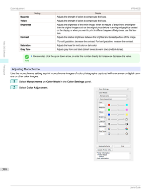 Page 398SettingDetailsMagentaAdjuststhestrengthofcolorstocompensatethehues.YellowAdjuststhestrengthofcolorstocompensatethehues.BrightnessAdjuststhebrightnessoftheentireimage.Whentheresultsoftheprintoutarebrighterthantheoriginalimagessuchastheoriginalphotobeforescanningandgraphicscreatedonthedisplay,orwhenyouwanttoprintindifferentdegreesofbrightness,usethisfea-ture.ContrastAdjuststherelativebrightnessbetweenthebrightestanddarkestportionsofthei...