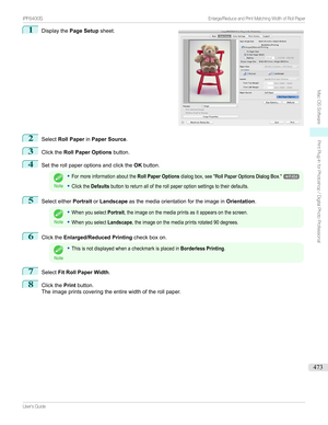 Page 4731
Displaythe Page Setup sheet.2
SelectRoll Paper inPaper Source .
3
ClicktheRoll Paper Options button.
4
Settherollpaperoptionsandclickthe OKbutton.
Note
