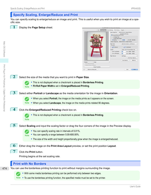 Page 474Specify Scaling, Enlarge/Reduce and PrintSpecify Scaling, Enlarge/Reduce and Print
Youcanspecifyscalingtoenlarge/reduceanimageandprint.Thisisusefulwhenyouwishtoprintanimageataspe-
cificsize.
1

Displaythe Page Setup sheet.
2
Selectthesizeofthemediathatyouwanttoprintin Paper Size.
Note
