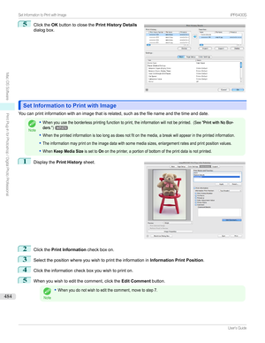 Page 4845
Clickthe OKbuttontoclosethe Print History Details
dialogbox.
Set Information to Print with ImageSet Information to Print with Image
Youcanprintinformationwithanimagethatisrelated,suchasthefilenameandthetimeanddate.
Note
