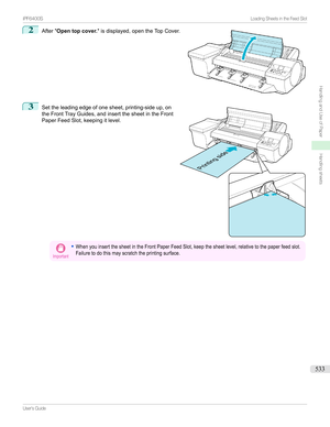 Page 5332
After" Open top cover. "isdisplayed,opentheTopCover.3

Settheleadingedgeofonesheet,printing-sideup,on
theFrontTrayGuides,andinsertthesheetintheFront PaperFeedSlot,keepingitlevel.
Important
