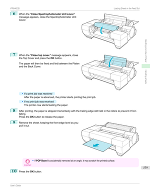 Page 5396
Whenthe" Close Spectrophotometer Unit cover. "
messageappears,closetheSpectrophotometerUnit
Cover.7

Whenthe" Close top cover. "messageappears,close
theTopCoverandpressthe OKbutton.
ThepaperwillthenbefixedandfedbetweenthePlaten
andtheBackCover.
