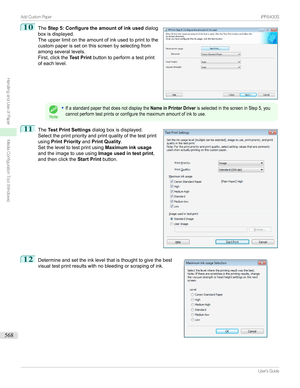 Page 56810
The Step 5: Configure the amount of ink used dialog
boxisdisplayed.
Theupperlimitontheamountofinkusedtoprinttothe
custompaperissetonthisscreenbyselectingfrom
amongseverallevels.
First,clickthe Test Printbuttontoperformatestprint
ofeachlevel.Note
