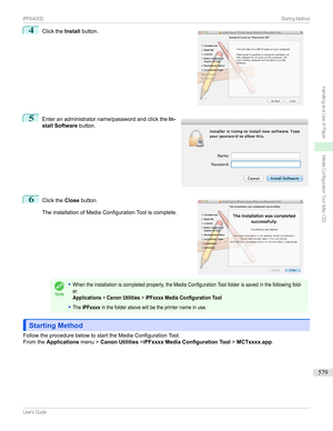 Page 5794
Clickthe Installbutton.5

Enteranadministratorname/passwordandclickthe In-
stall Software button.
6

Clickthe Closebutton.
TheinstallationofMediaConfigurationTooliscomplete.
Note
