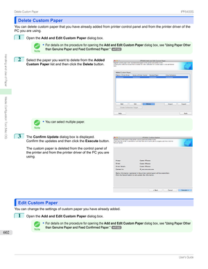 Page 602Delete Custom PaperDelete Custom Paper
Youcandeletecustompaperthatyouhavealreadyaddedfromprintercontrolpanelandfromtheprinterdriverofthe PCyouareusing.
1
Openthe Add and Edit Custom Paper dialogbox.
Note
