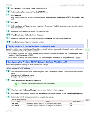 Page 6774
ClickAdd Port todisplaythe Printer Portsdialogbox.
5
IntheAvailable Port list,selectStandard TCP/IP Port .
6
ClickNew Port .
Afterthewizardstarts,awindowisdisplayedforthe Welcome to the Add Standard TCP/IP Printer Port Wiz-
ard .
7
Click Next.
8
InPrinter Name or IP Address ,entertheprinter'sIPaddress.IftheDNSisconfigured,youcanalsoenterthe
DNSDomainName.
9
Followtheinstructionsonthescreentoaddaprinterport.
10
Click Close toclosethe Printer...