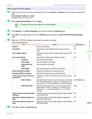 Page 679WhenusinganIPv6IPaddress
1
StartthewebbrowserandenterthefollowingURLintheLocation(orAddress )boxtodisplaytheRemoteUI
page.
http:// printer IP address or name /
Example:http://xxx.xxx.xxx.xxx/
2
Select Administrator Mode andclickLogon.
Note
