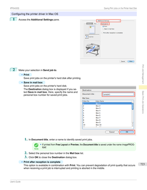 Page 723ConfiguringtheprinterdriverinMacOS
1

Accessthe Additional Settings pane.
2
Makeyourselectionin Send job to.
