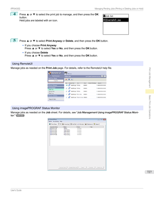 Page 7274
Press xor ztoselecttheprintjobtomanage,andthenpressthe OK
button.
Heldjobsarelabeledwithanicon.5
Press xor ztoselect Print Anyway orDelete ,andthenpressthe OKbutton.
