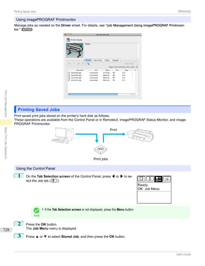 Page 728UsingimagePROGRAFPrintmonitor
Managejobsasneededonthe Driversheet.Fordetails, see"JobManagementUsingimagePROGRAFPrintmoni-
tor ."
