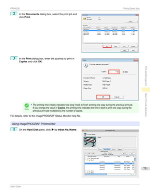 Page 7312
Inthe Documents dialogbox,selecttheprintjoband
click Print .3

Inthe Printdialogbox,enterthequantitytoprintin
Copies andclick OK.
Note
