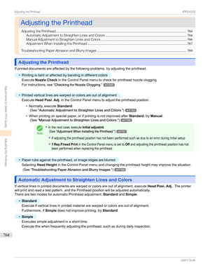 Page 764AdjustingthePrintheadAdjustingthePrinthead
AdjustingthePrinthead ........................................................................................................................................764
AutomaticAdjustmenttoStraightenLinesandColors ..................................................................................... 764
ManualAdjustmenttoStraightenLinesandColors .......................................................................................... 766...