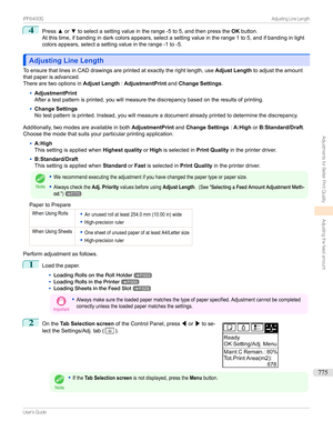 Page 7754
Pressxor ztoselectasettingvalueintherange-5to5,andthenpressthe OKbutton.
Atthistime,ifbandingindarkcolorsappears,selectasettingvalueintherange1to5,andifbandinginlight colorsappears,selectasettingvalueintherange-1to-5.
Adjusting Line LengthAdjusting Line Length
ToensurethatlinesinCADdrawingsareprintedatexactlytherightlength,use Adjust Lengthtoadjusttheamount
thatpaperisadvanced.
Therearetwooptionsin Adjust...