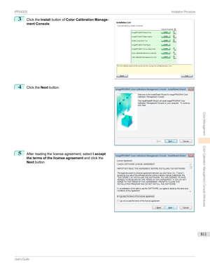 Page 8113
Clickthe Installbuttonof Color Calibration Manage-
ment Console .4

Clickthe Nextbutton.
5

Afterreadingthelicenseagreement,select I accept
the terms of the license agreement andclickthe
Next button.
...