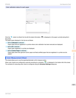 Page 823Colorcalibrationstatusforeachpaper
Clickthebuttontorefreshthelistwiththelatestinformation.isdisplayedonthepapercurrentlybeingfedin
theprinter.
Thepapertypesdisplayedinthelistareasfollows.
