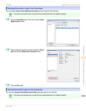 Page 845Deleting Execution Logs From FavoritesDeleting Execution Logs From Favorites
Youcandelete Acquire Color Measurement Data executionlogsfromthefavorites.
Note
