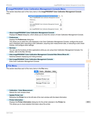 Page 853imagePROGRAF Color Calibration Management Console MenuimagePROGRAF Color Calibration Management Console Menu
Thissectiondescribeseachofthemenuitemsinthe imagePROGRAF Color Calibration Management Console
menu.
