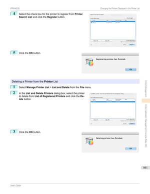 Page 8614
Selectthecheckboxfortheprintertoregisterfrom Printer
Search List andclickthe Registerbutton.5

Clickthe OKbutton.
DeletingaPrinterfromthe PrinterList
1
SelectManage Printer List >List and Delete fromtheFilemenu.
2

Inthe List and Delete Printers dialogbox,selecttheprinter
todeletefrom List of Registered Printers andclicktheDe-
lete button.
3

Clickthe OKbutton.



...