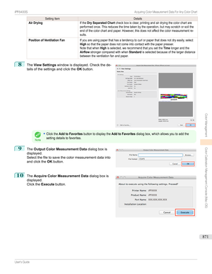 Page 871SettingItemDetailsAir DryingIftheDry Separated Chartcheckboxisclear,printingandairdryingthecolorchartareperformedonce.Thisreducesthetimetakenbytheoperation,butmayscratchorsoiltheendofthecolorchartandpaper.However,thisdoesnotaffectthecolormeasurementre-sults.Position of Ventilation...