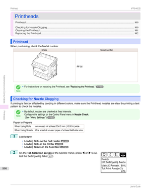 Page 890PrintheadsPrintheads
Printhead ..............................................................................................................................................................890
CheckingforNozzleClogging ............................................................................................................................... 890
CleaningthePrinthead...