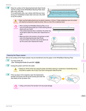 Page 9154
WipethesurfaceoftheSpectrophotometerEjectGuide
andthesurfaceoftheWhite/BlackBackingPlateclean
withadry,softcloth. Ifitisparticularlydirty,useadampcloththatyouhave
wrungoutcompletelytowipecleananduseadrycloth
todrythesurface.Warning
