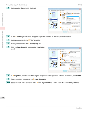 Page 1183
Makesurethe Mainsheetisdisplayed.4
Inthe AMedia Type list,selectthetypeofpaperthatisloaded.Inthiscase,clickPlainPaper.
5
Makeyourselectioninthe EPrint Target list.
6
Makeyourselectioninthe FPrint Quality list.
7

Clickthe Page Setup tabtodisplaythe Page Setup
sheet.
8
In APage Size ,clickthesizeoftheoriginalasspecifiedintheapplicationsoftware.Inthiscase,click ISO A3.
9
Selectandclickarollpaperinthe LPaper Source list.
10...