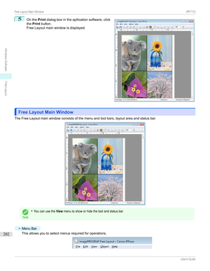 Page 2025
Onthe Printdialogboxintheapllicationsoftware,click
the Print button.
FreeLayoutmainwindowisdisplayed.
Free Layout Main WindowFree Layout Main Window
TheFreeLayoutmainwindowconsistsofthemenuandtoolbars,layoutareaandstatusbar.
Note
