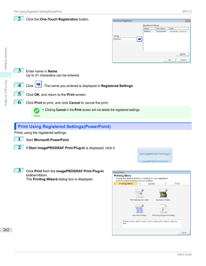 Page 2622
Clickthe One-Touch Registration button.3
EnternameinName.
Upto31characterscanbeentered.
4
Click.Thenameyouenteredisdisplayedin Registered Settings.
5
ClickOK,andreturntothe Printscreen.
6
Click Printtoprint,andclick Canceltocanceltheprint.
Note
