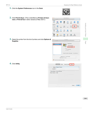 Page 3491
Clickthe System Preferences iconintheDock.2

Click Print & Scan .(Thisisidentifiedas Printers & Scan-
ners orPrint & Fax inotherversionsofMacOSX.)
3

Selecttheprinterfromthelistofprintersandclick Options &
Supplies .
4

Click Utility .



...