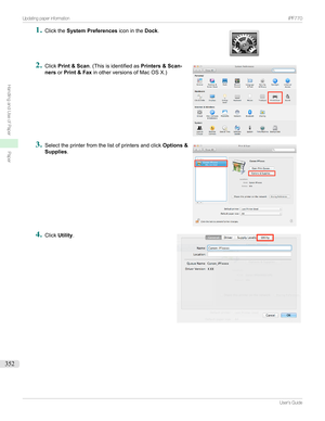 Page 3521
Clickthe System Preferences iconintheDock.2

Click Print & Scan .(Thisisidentifiedas Printers & Scan-
ners orPrint & Fax inotherversionsofMacOSX.)
3

Selecttheprinterfromthelistofprintersandclick Options &
Supplies .
4

Click Utility .



...