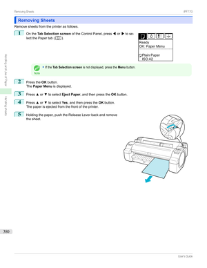 Page 380Removing SheetsRemoving Sheets
Removesheetsfromtheprinterasfollows.
1

Onthe Tab Selection screen oftheControlPanel,press /