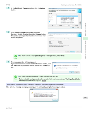 Page 3915
Inthe Edit Media Types dialogbox,clickthe Update
button.6

The Confirm Update dialogboxisdisplayed.
ConfigureUpdateTargetandclickthe Executebutton.
Theprintercontrolpanelandprinterdrivermediainfor-
mationisupdated.
Note

