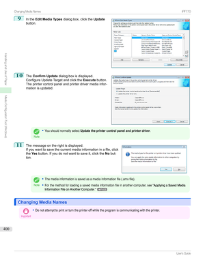 Page 4009
Inthe Edit Media Types dialogbox,clickthe Update
button.10

The Confirm Update dialogboxisdisplayed.
ConfigureUpdateTargetandclickthe Executebutton.
Theprintercontrolpanelandprinterdrivermediainfor-
mationisupdated.
Note
