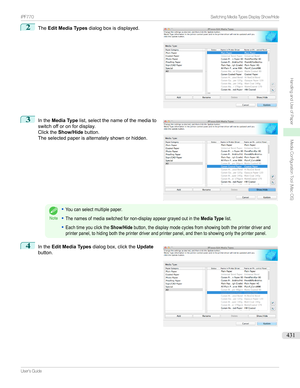 Page 4312
The Edit Media Types dialogboxisdisplayed.3

Inthe Media Type list,selectthenameofthemediato
switchofforonfordisplay.
Clickthe Show/Hide button.
Theselectedpaperisalternatelyshownorhidden.
Note
