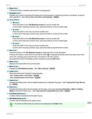 Page 439e
Stopbutton
Cancelsprintjobsinprogressandendstheinkdryingperiod.
f
Navigate button
Enablesyoutocheckinstructionsforloadingandremovingpaperorreplacinginktanksorprintheads,aswellas
otheroperations. (SeeHowtoViewInstructionswithNavigate .)
