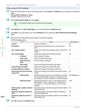 Page 496WhenusinganIPv6IPaddress
1
StartthewebbrowserandenterthefollowingURLintheLocation(orAddress )boxtodisplaytheRemoteUI
page.
http:// printer IP address or name /
Example:http://xxx.xxx.xxx.xxx/
2
Select Administrator Mode andclickLogon.
Note
