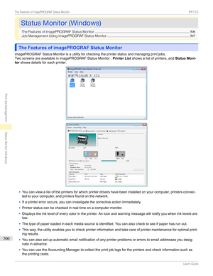 Page 506StatusMonitor(Windows)StatusMonitor(Windows)
TheFeaturesofimagePROGRAFStatusMonitor ..................................................................................................506
JobManagementUsingimagePROGRAFStatusMonitor ..................................................................................... 507
The Features of imagePROGRAF Status MonitorThe Features of imagePROGRAF Status Monitor...